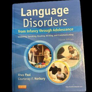Language Disorders from Infancy Through Adolescence : Listening, Speaking,...